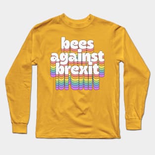 Bees Against Brexit \/\ Retro Typography Design Long Sleeve T-Shirt